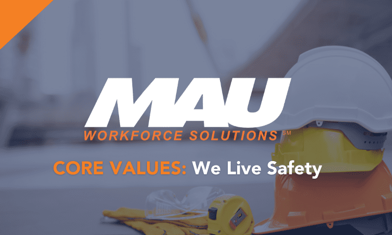 MAU Core Values: We Live Safety