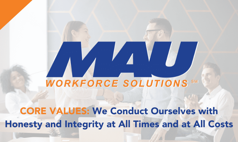 MAU Core Values: We Conduct Ourselves with Honesty and Integrity