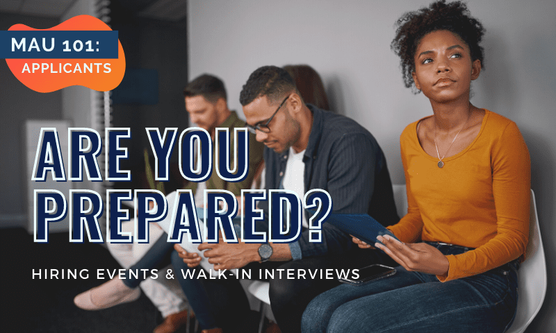 MAU 101: Hiring Events & Walk-in Interviews