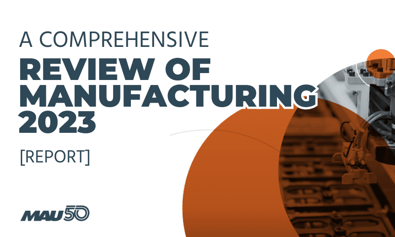 A Comprehensive Review of Manufacturing in 2023