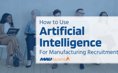 How to use Artificial Intelligence for Manufacturing Recruitment