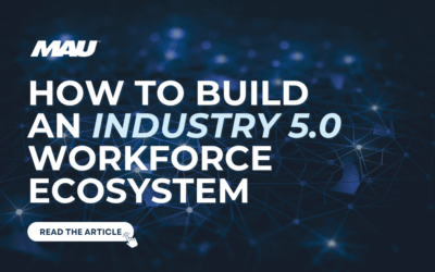 How to Build an Industry 5.0 Workforce Ecosystem
